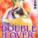   Double Lover <small>Story & Art</small> 